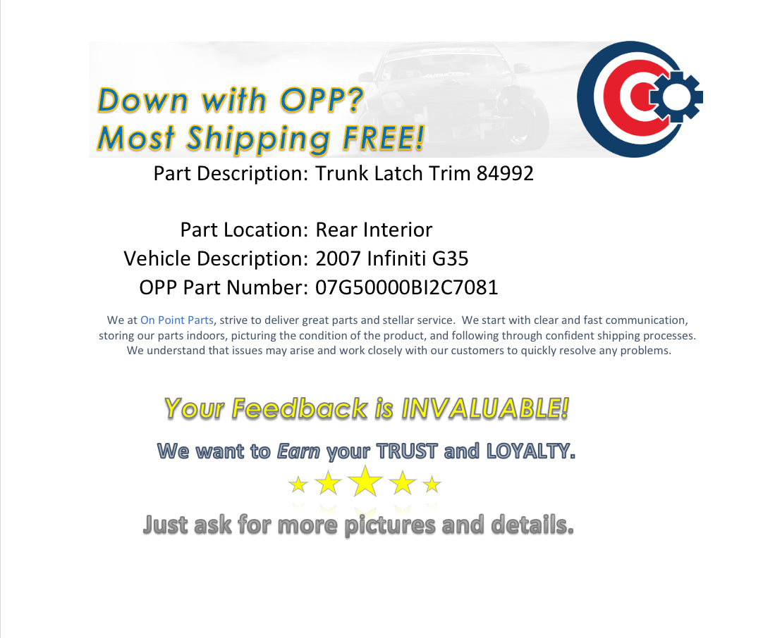 2007 Infiniti G35 Rear Interior Trunk Latch Trim 84992 OEM 0BI2C7 - On Point Parts Inc