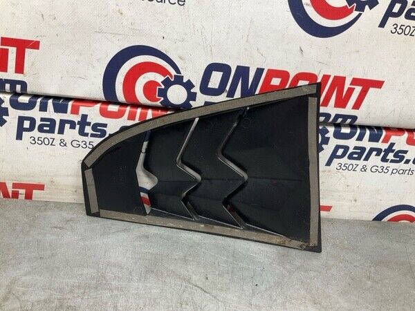2004 Nissan Z33 350Z Driver Quarter Glass Window Louver Cover Trim  22Bgwfc - On Point Parts Inc