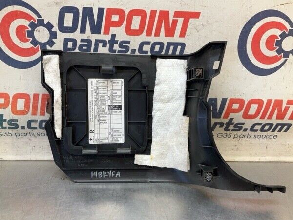 2007 Infiniti V35 G35 Driver Lower Kick Fuse Panel Trim Oem 14Bkyfa - On Point Parts Inc