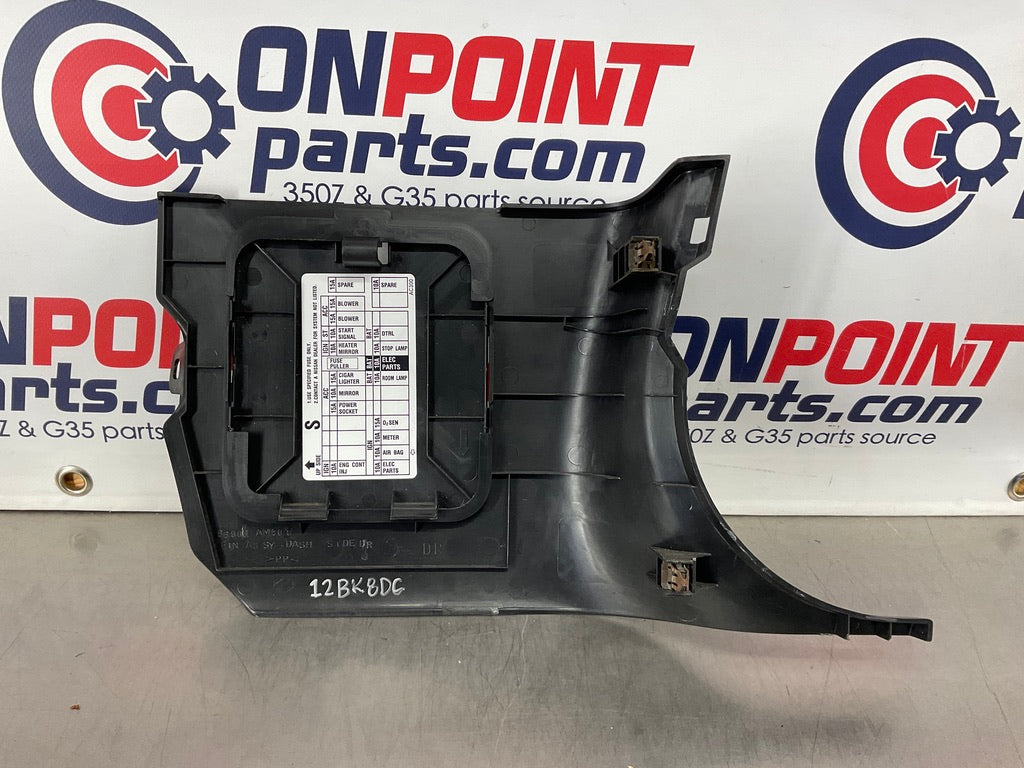 2004 Infiniti G35 Driver Left Knee Kick Plate Trim Fuse Panel OEM 12BK8DC - On Point Parts Inc