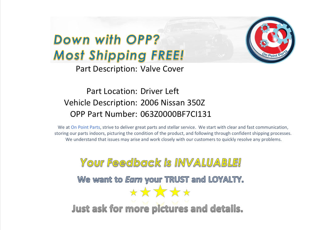 2006 Nissan 350Z Driver Left Valve Cover VQ35DE REVUP Engine OEM 13BF7CI - On Point Parts Inc